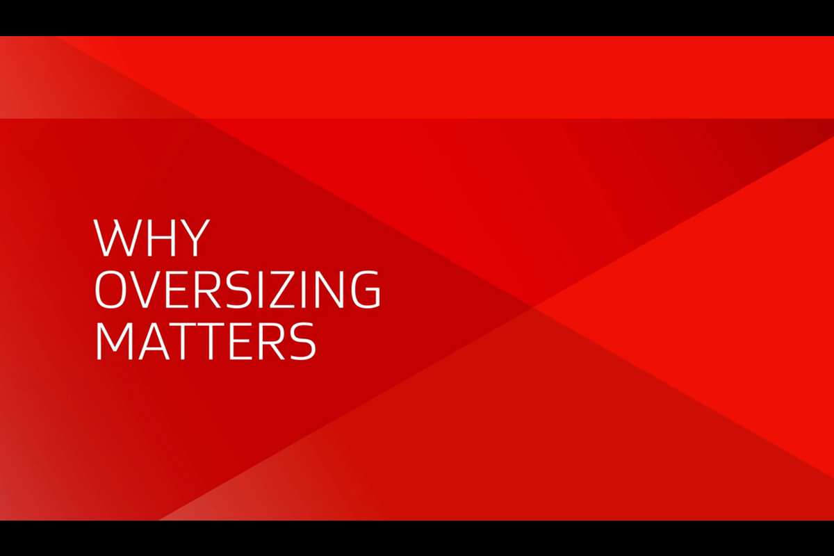 why oversizing matters