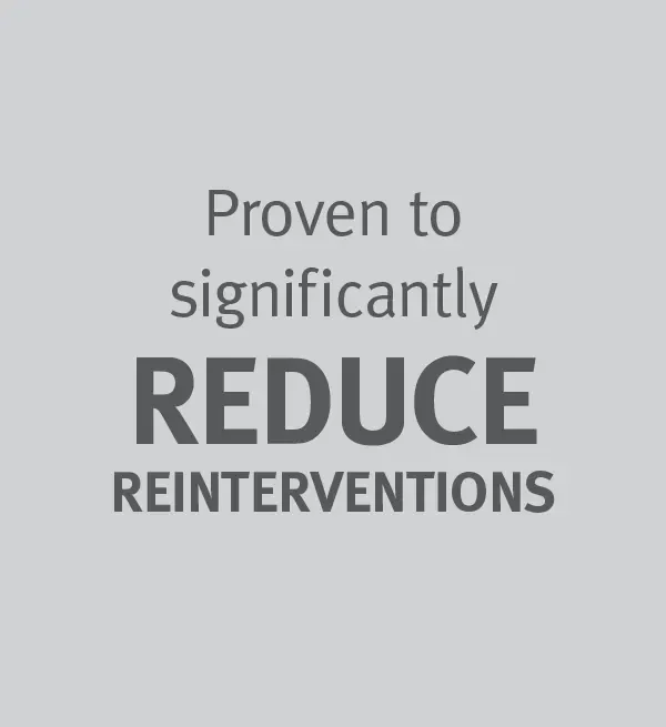 proven to significantly reduce reinterventions