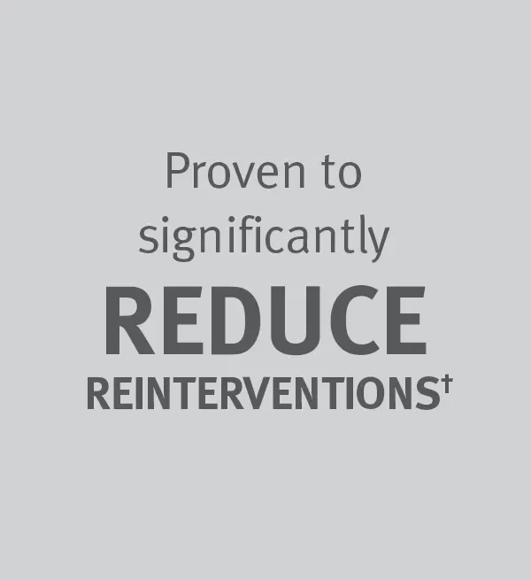 proven to significantly reduce reinterventions