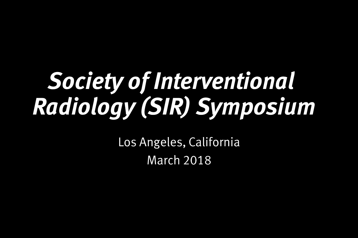  Society of Interventional Radiology (SIR) Symposium 